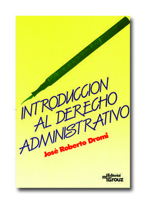 INTRODUCCIÓN AL DERECHO ADMINISTRATIVO