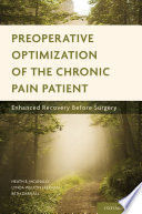 PREOPERATIVE OPTIMIZATION OF THE CHRONIC PAIN PATIENT