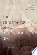 THE SENTIMENTAL LIFE OF INTERNATIONAL LAW