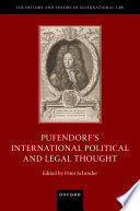 PUFENDORF'S INTERNATIONAL POLITICAL AND LEGAL THOUGHT