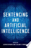 SENTENCING AND ARTIFICIAL INTELLIGENCE