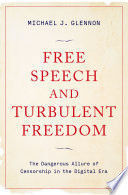 FREE SPEECH AND TURBULENT FREEDOM