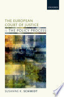 THE EUROPEAN COURT OF JUSTICE AND THE POLICY PROCESS