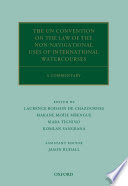 THE UN CONVENTION ON THE LAW OF THE NON-NAVIGATIONAL USES OF INTERNATIONAL WATERCOURSES