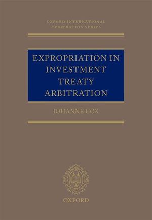 EXPROPRIATION IN INVESTMENT TREATY ARBITRATION