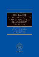 THE LAW OF INDUSTRIAL ACTION AND TRADE UNION RECOGNITION 3E