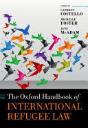 THE OXFORD HANDBOOK OF INTERNATIONAL REFUGEE LAW