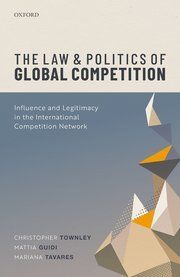 THE LAW AND POLITICS OF GLOBAL COMPETITION