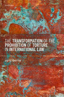 THE TRANSFORMATION OF THE PROHIBITION OF TORTURE IN