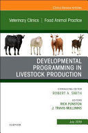 DEVELOPMENTAL PROGRAMMING LIVESTOCK PRODUCTION