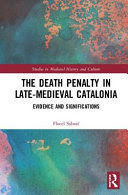 THE DEATH PENALTY IN LATE-MEDIEVAL CATALONIA