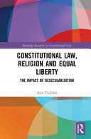 CONSTITUTIONAL LAW, RELIGION AND EQUAL LIBERTY