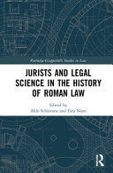 JURISTS AND LEGAL SCIENCE IN THE HISTORY OF ROMAN LAW