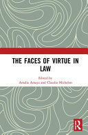 THE FACES OF VIRTUE IN LAW