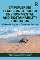EMPOWERING TEACHERS THROUGH ENVIRONMENTAL AND SUSTAINABILITY EDUCATION