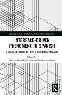 INTERFACE-DRIVEN PHENOMENA IN SPANISH