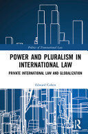 POWER AND PLURALISM IN INTERNATIONAL LAW