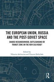 THE EUROPEAN UNION, RUSSIA AND THE POST-SOVIET SPACE