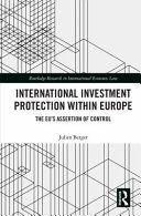 INTERNATIONAL INVESTMENT PROTECTION WITHIN EUROPE