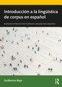 INTRODUCCIÓN A LA LINGÜÍSTICA DE CORPUS EN ESPAÑOL