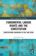 FUNDAMENTAL LABOUR RIGHTS AND THE CONSTITUTION