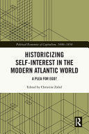 HISTORICIZING SELF-INTEREST IN THE MODERN ATLANTIC WORLD