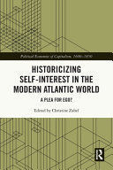 HISTORICIZING SELF-INTEREST IN THE MODERN ATLANTIC WORLD