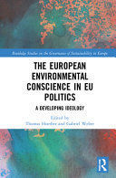 THE EUROPEAN ENVIRONMENTAL CONSCIENCE IN EU POLITICS