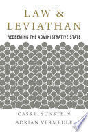 LAW AND LEVIATHAN: REDEEMING THE ADMINISTRATIVE STATE