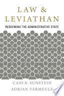 LAW AND LEVIATHAN: REDEEMING THE ADMINISTRATIVE STATE