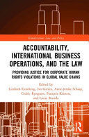 ACCOUNTABILITY, INTERNATIONAL BUSINESS OPERATIONS AND THE LAW
