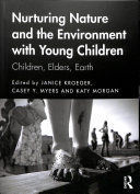 NURTURING NATURE AND THE ENVIRONMENT WITH YOUNG CHILDREN