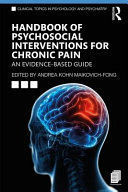 HANDBOOK OF PSYCHOSOCIAL INTERVENTIONS FOR CHRONIC PAIN