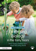 EMERGING BIOLOGY IN THE EARLY YEARS