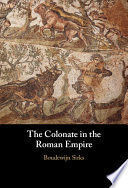 THE COLONATE IN THE ROMAN EMPIRE