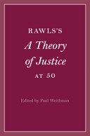 RAWLS'S A THEORY OF JUSTICE AT 50