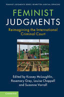 FEMINIST JUDGMENTS: REIMAGINING THE INTERNATIONAL CRIMINAL COURT