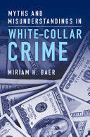 MYTHS AND MISUNDERSTANDINGS IN WHITE-COLLAR CRIME