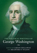POLITICAL WRITINGS OF GEORGE WASHINGTON