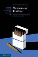 WEAPONISING EVIDENCE