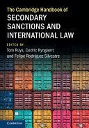THE CAMBRIDGE HANDBOOK OF SECONDARY SANCTIONS AND INTERNATIONAL LAW