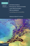 INTERNATIONAL FINANCIAL INSTITUTIONS AND SUSTAINABLE DEVELOPMENT