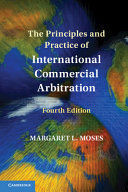 THE PRINCIPLES AND PRACTICE OF INTERNATIONAL COMMERCIAL ARBITRATION