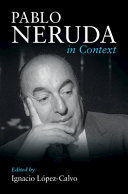 PABLO NERUDA IN CONTEXT