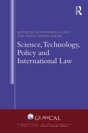 SCIENCE, TECHNOLOGY, POLICY, AND INTERNATIONAL LAW