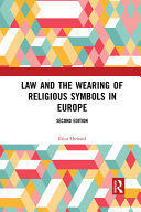 LAW AND THE WEARING OF RELIGIOUS SYMBOLS IN EUROPE