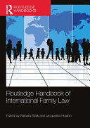 ROUTLEDGE HANDBOOK OF INTERNATIONAL FAMILY LAW