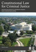 CONSTITUTIONAL LAW FOR CRIMINAL JUSTICE