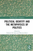 POLITICAL IDENTITY AND THE METAPHYSICS OF POLITIES