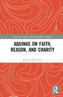 AQUINAS ON FAITH, REASON, AND CHARITY